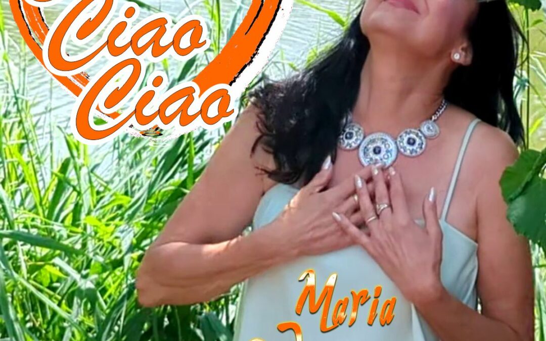 MARIA DA VINCI – CIAO CIAO CIAO