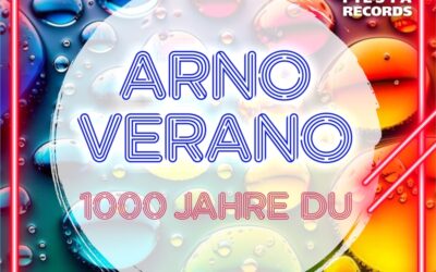Arno Verano – 1000 Jahre Du
