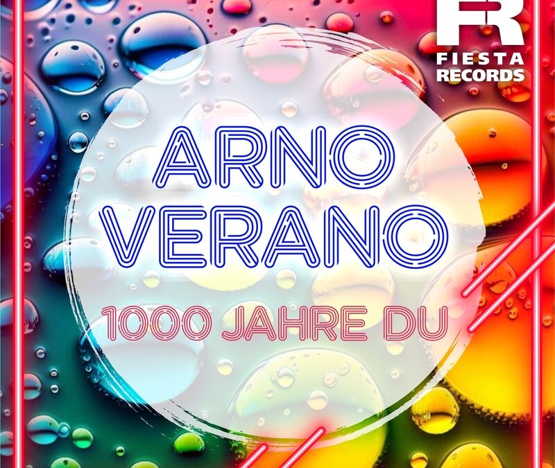 Arno Verano – 1000 Jahre Du