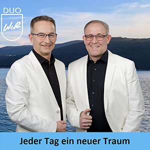 Duo WeR – Jeder Tag ein neuer Traum