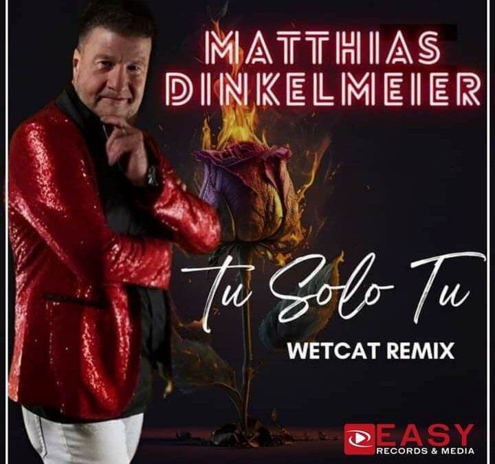 Matthias Dinkelmeier – Tu Solo Tu (Wetcat Remix)